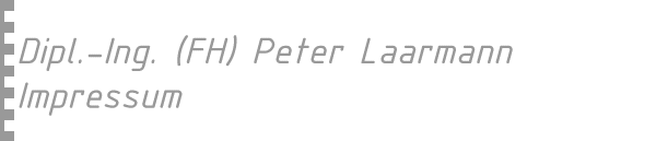Dipl.-Ing. (FH) Peter Laarmann 
 Impressum