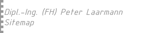 Dipl.-Ing. (FH) Peter Laarmann 
 Sitemap